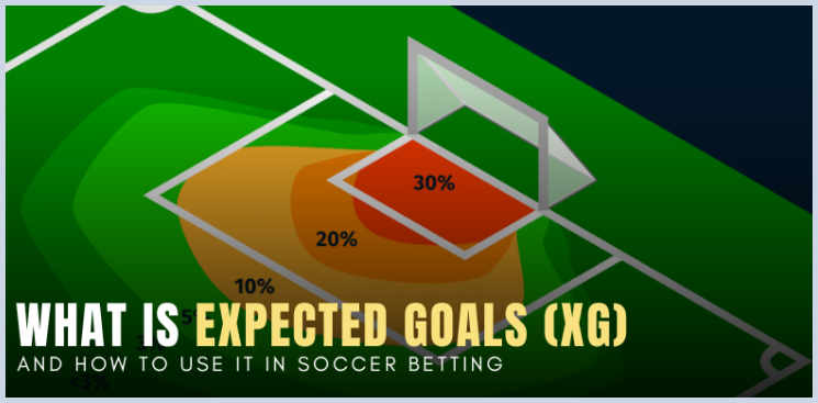 Expected Goals (xG) in Betting: How to Use Data to Predict Matches