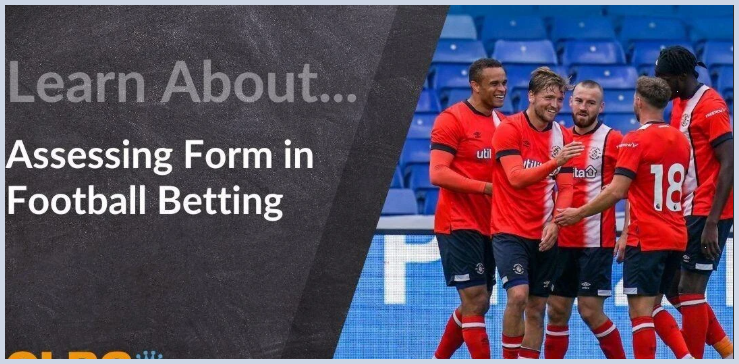 How to Read Football Form Before Placing a Bet