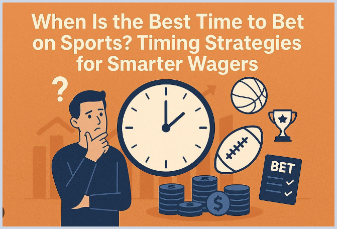 When Is the Best Time to Place a Football Bet? The Timing Strategy